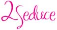 2Seduce